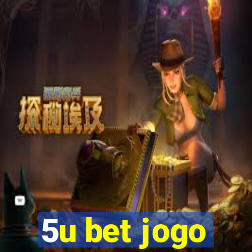 5u bet jogo